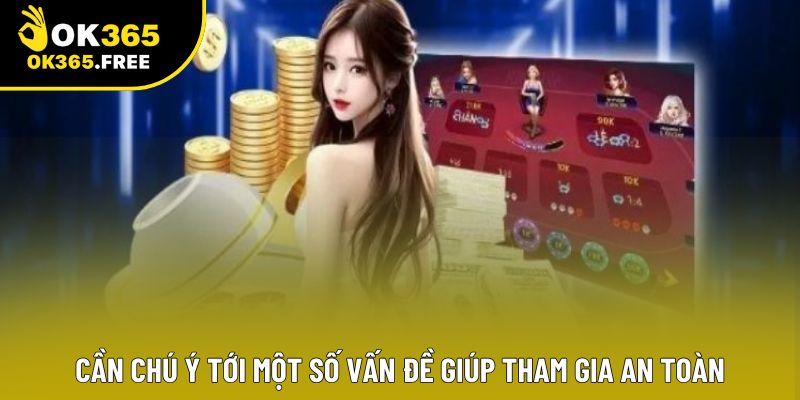 Cần chú ý tới một số vấn đề giúp tham gia an toàn