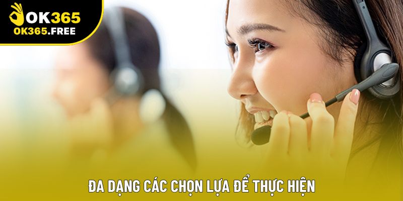 Đa dạng các chọn lựa để thực hiện Đa dạng các chọn lựa để thực hiện