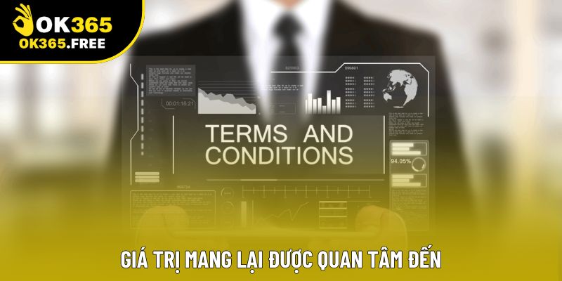Giá trị mang lại được quan tâm đến