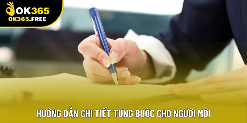 Hướng dẫn chi tiết từng bước cho người mới