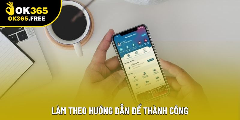 Làm theo hướng dẫn để thành công